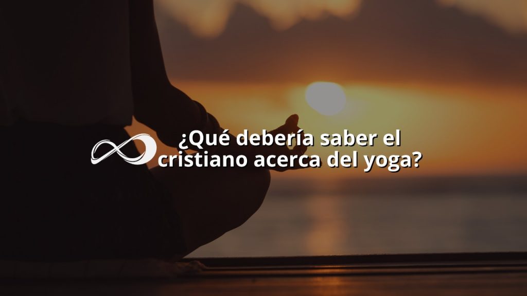 El Cristiano y el Yoga