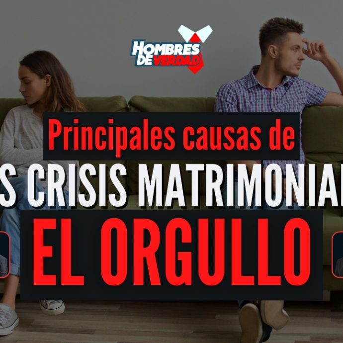 Principales CAUSAS de las CRISIS matrimoniales - 2 El ORGULLO
