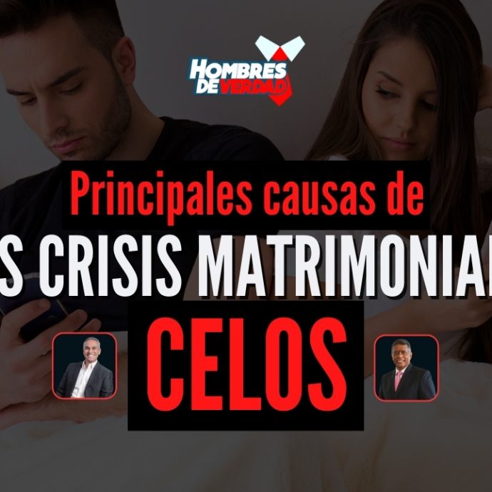 Principales CAUSAS de las CRISIS matrimoniales - 4 CELOS
