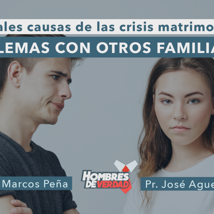 Principales CAUSAS de las CRISIS matrimoniales - 7 PROBLEMAS con otros FAMILIARES